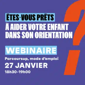 Webinaire spécial parents : « Parcoursup, mode d’emploi » le 27 Janvier